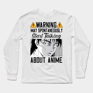 Warning May Spontaneously Start Talking About Anime Long Sleeve T-Shirt